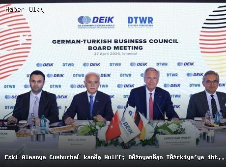 Türkiye ve Almanya İşbirliği: Wulff’tan Kritik Mesajlar