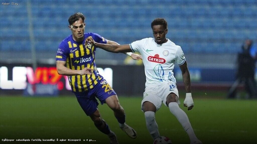 Eyüpspor, Çaykur Rizespor’u 4-0 ile Geçti: Maçın Detayları