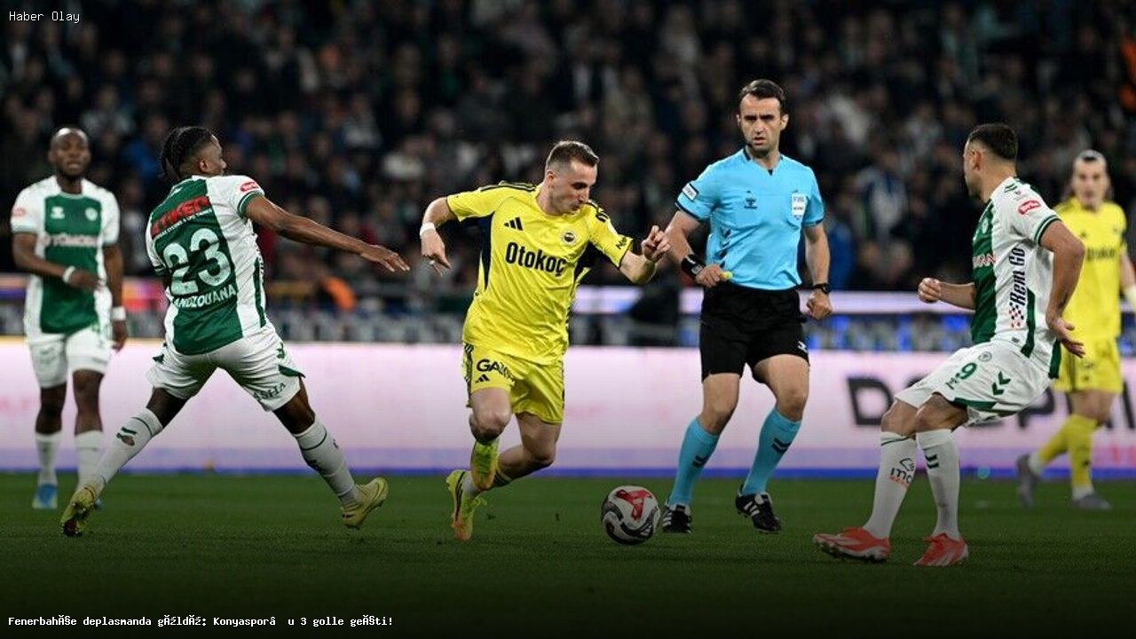 Fenerbahçe Konyaspor’u 3-0 ile Geçti! Neler Oldu?