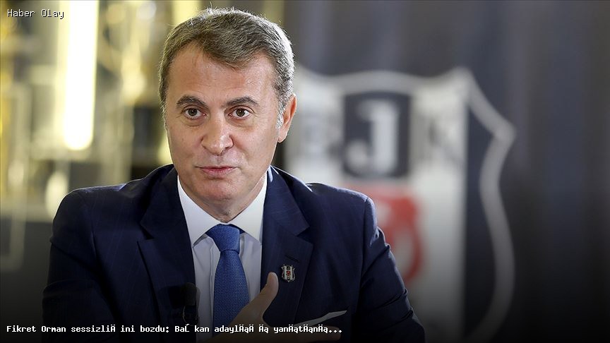 Fikret Orman Başkan Adaylığını Nasıl Değerlendirdi?
