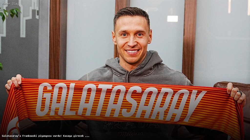 Galatasaray’a Frankowski piyangosu vurdu! Kasaya girecek rakam KAP’a bildirilmişti
