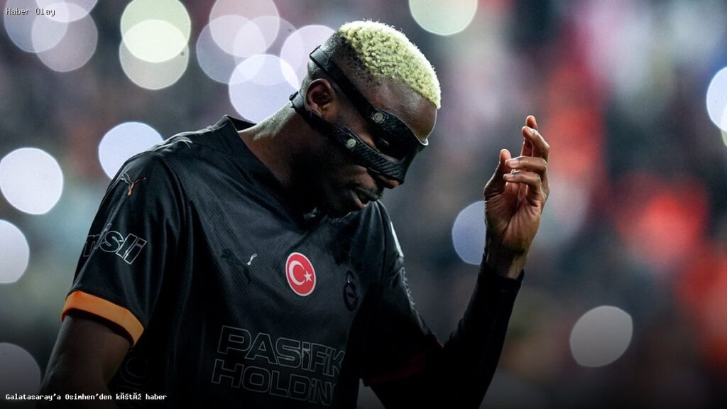 Osimhen’in Galatasaray İle Geleceği Belirsizleşti