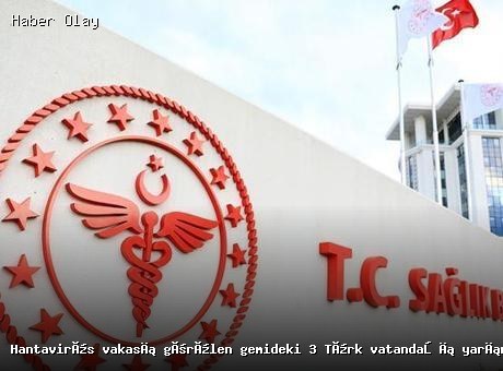 Hantavirüs vakası: 3 Türk vatandaşımız yarın Türkiye’ye dönüyor
