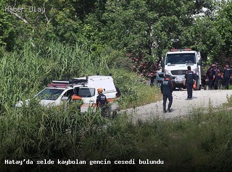 Hatay’da sel felaketi: Kaybolan gencin cesedi bulundu