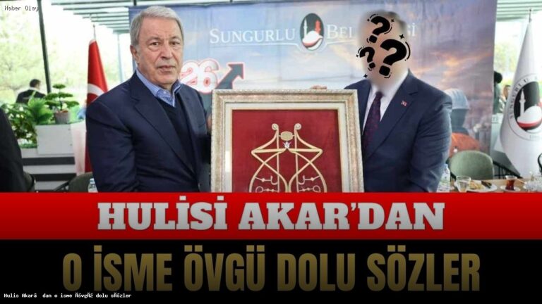 Hulusi Akar’dan Muhsin Dere’ye Destek Dolu Sözler