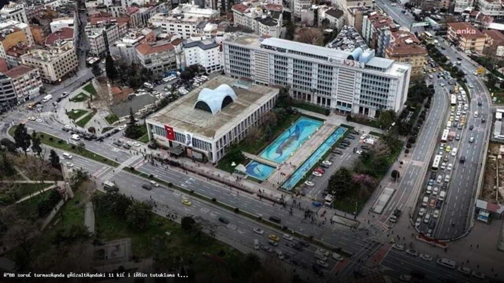 İBB soruşturmasında gözaltındaki 11 kişi için tutuklama talebi