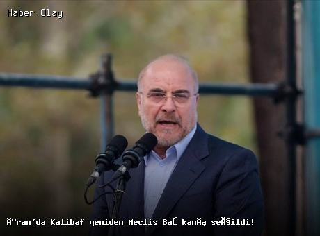 İran Meclis Başkanlığı Seçimi: Kalibaf Yeniden Seçildi