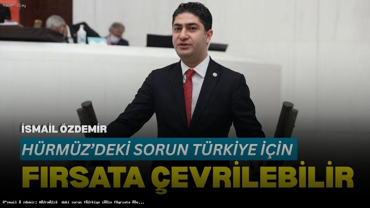 Hürmüz Boğazı Krizi Türkiye’ye Enerji Fırsatı Sunabilir