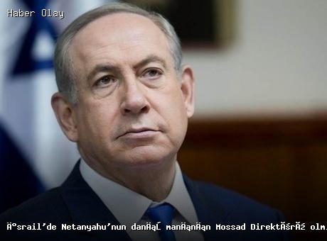 İsrail Yüksek Mahkemesi’nde Mossad Direktörü Davası Başladı