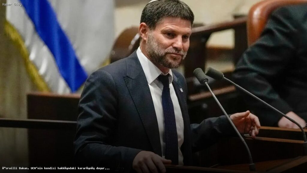 İsrailli Bakan Smotrich’ten UCM’ye Tepki: Sürgün Emri Yolda