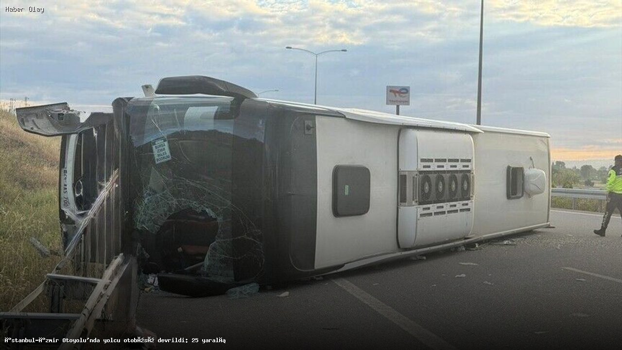 İstanbul-İzmir Otoyolu’nda yolcu otobüsü devrildi: 25 yaralı