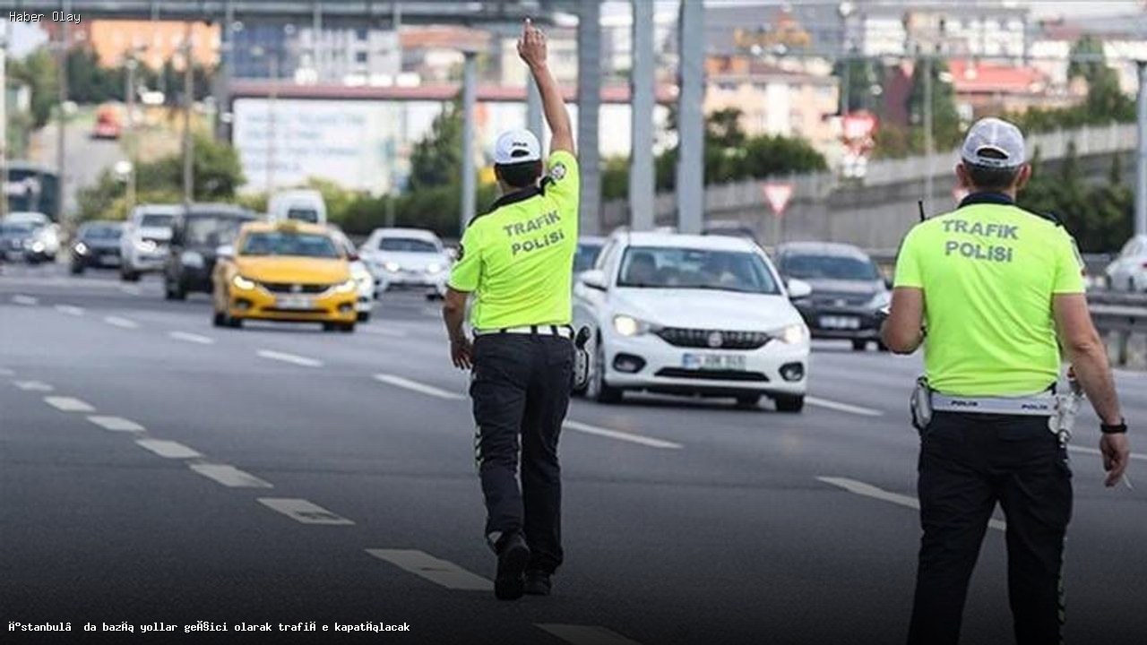 İstanbul’da Fuar Nedeniyle Trafik Düzenlemeleri