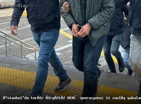 İstanbul’da DEAŞ operasyonu: 11 şüpheli gözaltında