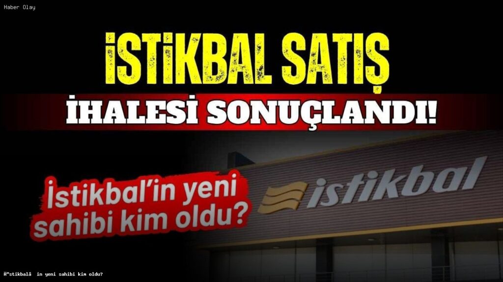İstikbal Mobilya’nın Yeni Sahibi Kim Oldu?