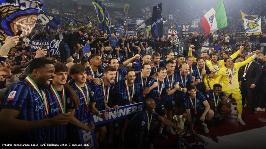 Inter, İtalya Kupası’nda Lazio’yu Mağlup Ederek Şampiyon Oldu