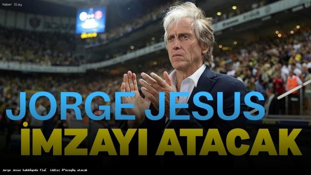 Jorge Jesus Al Nassr ile Anlaşmaya mı Vardı? İşte Detaylar