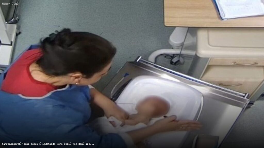 Kahramanmaraş’taki bebek şiddetinde yeni gelişme! Hemşirenin savunması pes dedirtti