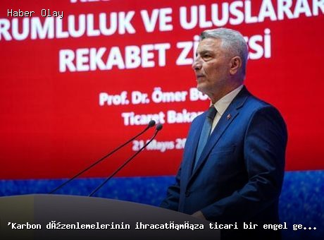 İhracatta Karbon Düzenlemeleri ve Türkiye’nin Stratejileri