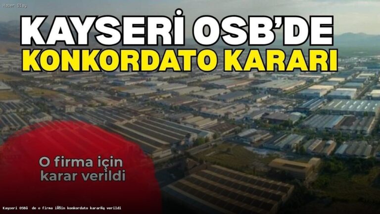 Kayseri OSB’deki Tekstil Firmasına Konkordato Kararı Verildi