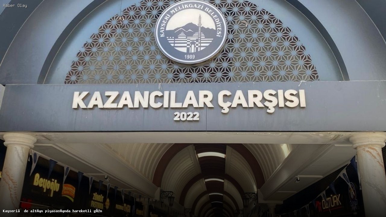 Kayseri’de altın piyasasında hareketli gün
