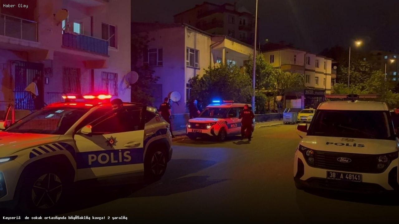Kayseri’de Sokak Ortasında Bıçaklı Kavga: 2 Yaralı