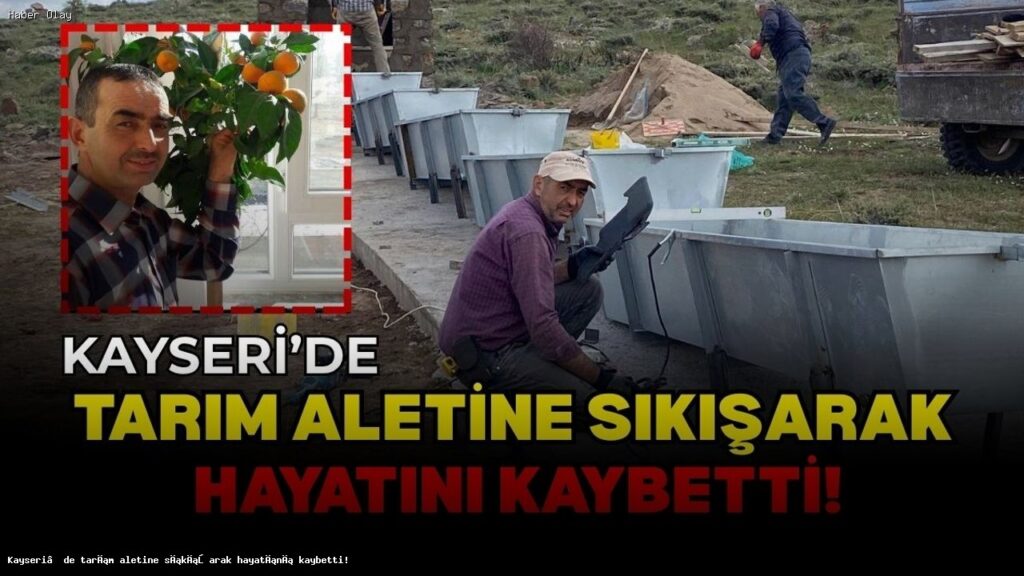 Seyit Akçeken Tarım Aletine Sıkışarak Hayatını Kaybetti
