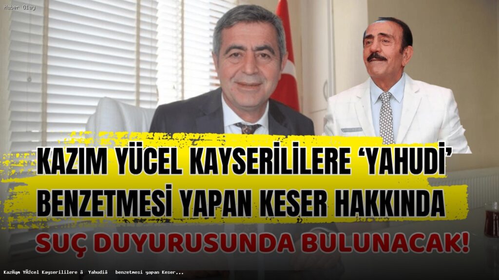 Kazım Yücel, Mustafa Keser Hakkında Suç Duyurusunda Bulunacak