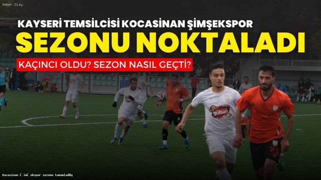 Kocasinan Şimşekspor sezonu tamamladı