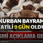 Kurban Bayramı Tatili 9 Gün Oluyor: Resmi Açıklama