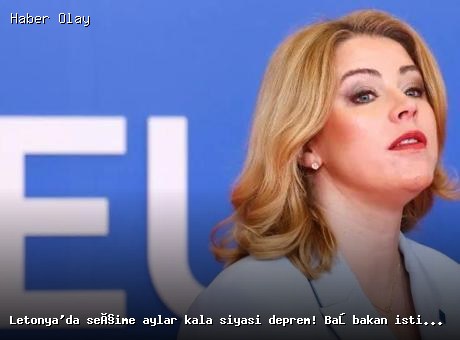 Letonya’da Siyasi Şok: Başbakan İstifa Etti ve Hükümet Dağıldı