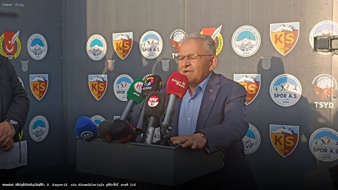 Memduh Büyükkılıç: “Kayseri’nin dinamikleriyle görüşeceğiz”