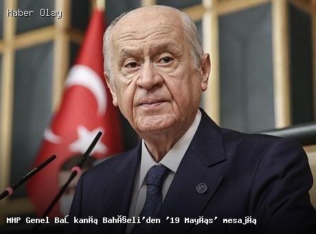MHP Genel Başkanı Bahçeli’den ’19 Mayıs’ mesajı