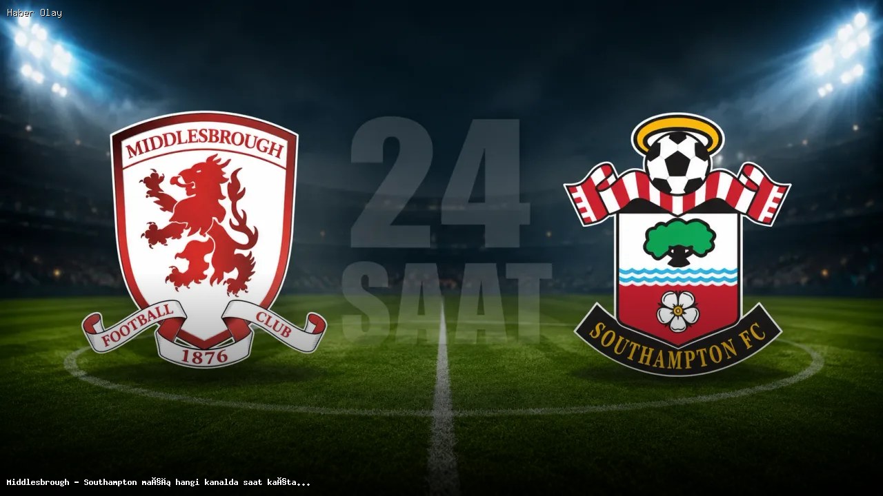 Middlesbrough – Southampton maçı ne zaman, hangi kanalda?