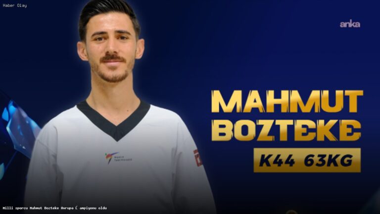Mahmut Bozteke Avrupa Para Taekwondo Şampiyonu Oldu