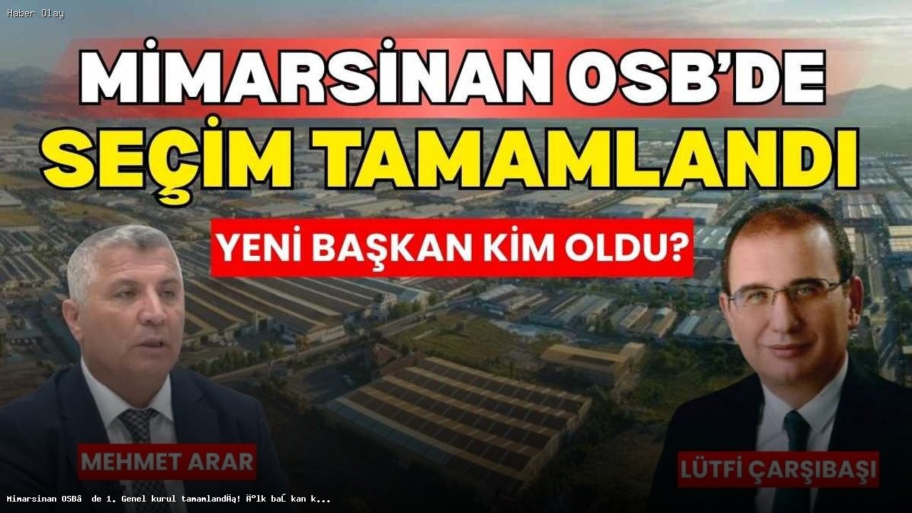 Mimarsinan OSB’de İlk Genel Kurulda Yeni Başkan Belirlendi