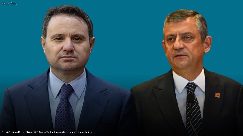 Özgür Özel Hakkında Soruşturma: Akın Gürlek Açıklamaları Neden?