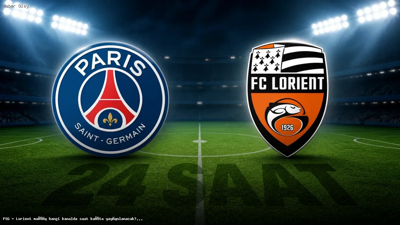 PSG – Lorient Maçı Ne Zaman, Hangi Kanalda Yayınlanacak?