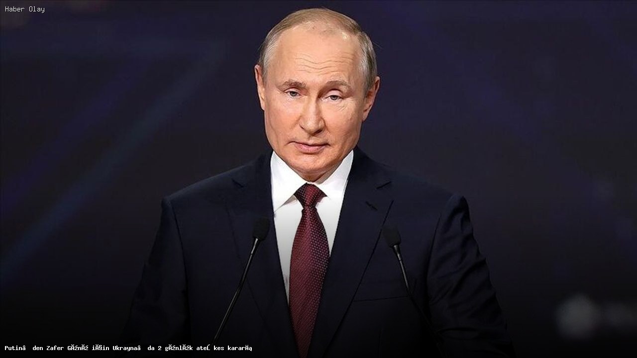 Putin, Ukrayna’da Zafer Günü için 2 Günlük Ateşkes İlan Etti