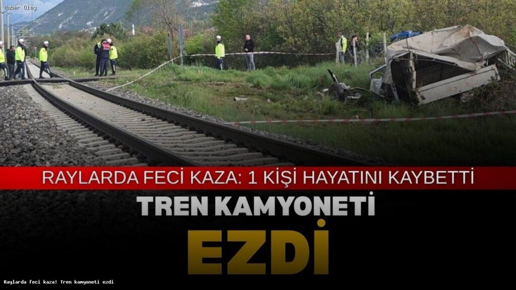 Kütahya’da Tren Kamyoneti Ezdi: 1 Ölü, 3 Yaralı
