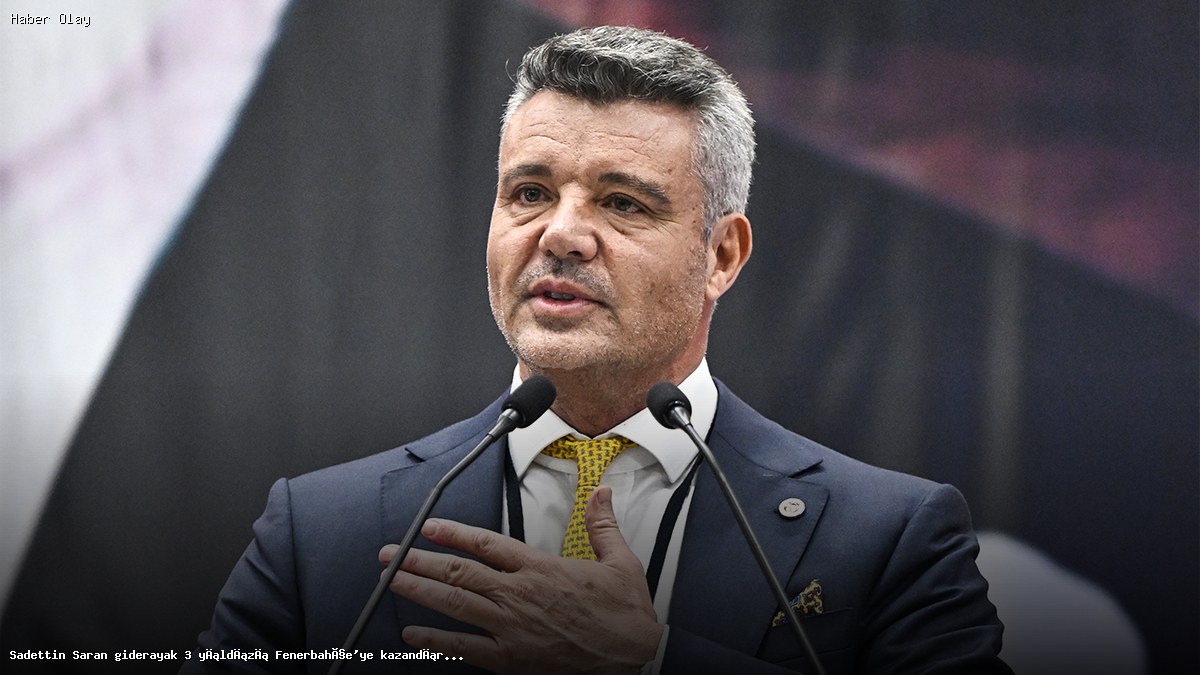 Sadettin Saran, Fenerbahçe’ye Star Transferi Nasıl Yapıyor?