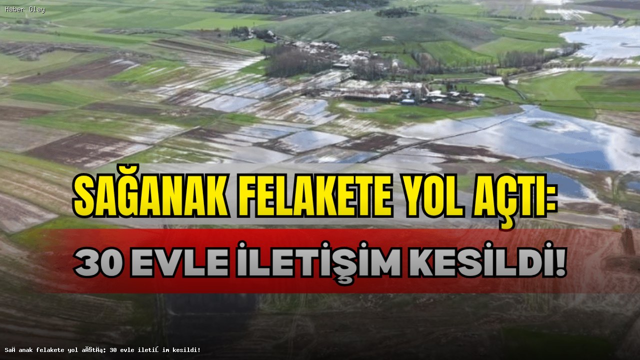 Sivasta Sağanak Yağışlar Tarım Arazilerini Sular Altında Bıraktı
