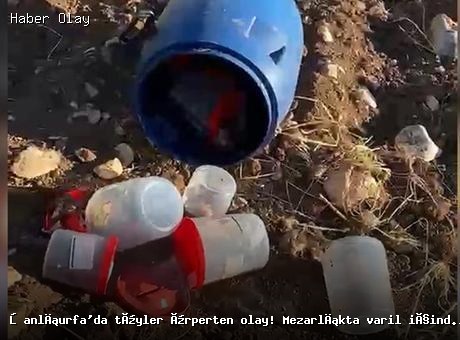 Şanlıurfa’da tüyler ürperten olay! Mezarlıkta varil içinde 21 insan cenini bulundu