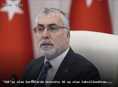 SGK Borç Taksitlendirme Süresi 36 Aydan 72 Aya Çıkarıldı