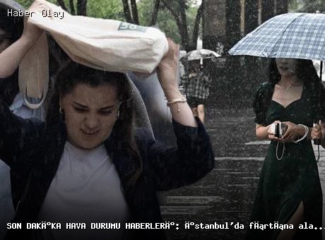 Son dakika: İstanbul’da fırtına alarmı ve 43 il için uyarı