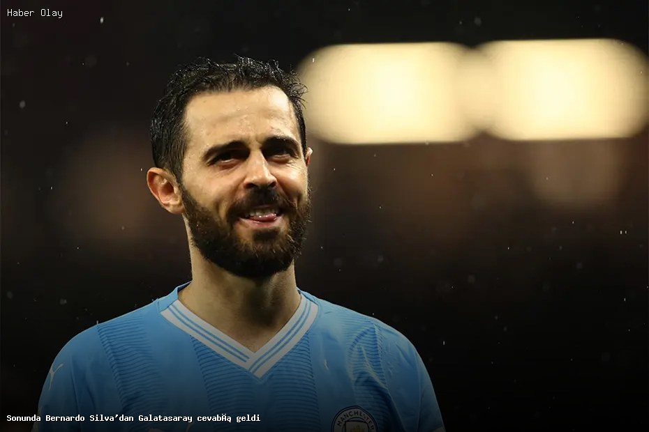Bernardo Silva, Galatasaray ile ilgili ne dedi?