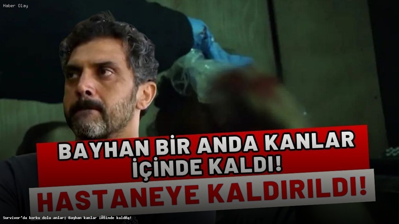 Survivor’da Bayhan’ın Korkutucu Kazası Nedir?