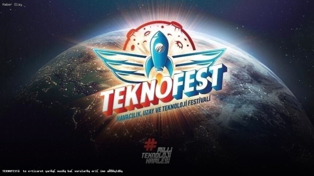 TEKNOFEST 2026 E-Ticaret Yarışması Başvuruları Açıldı