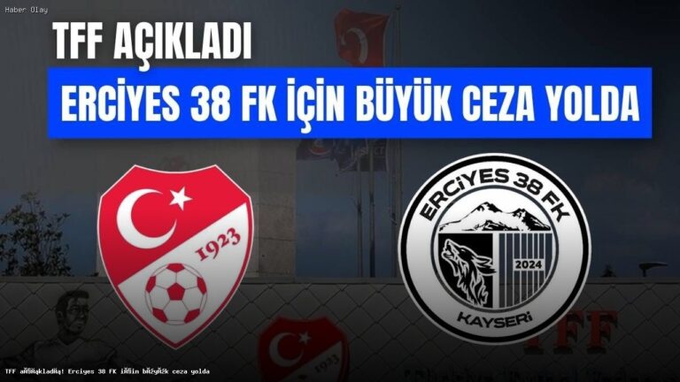 Erciyes 38 FK için TFF’den büyük ceza bekleniyor