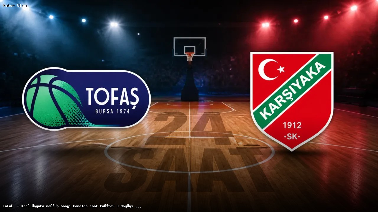 Tofaş – Karşıyaka Maçı Hangi Kanalda ve Saat Kaçta Yayınlanacak?