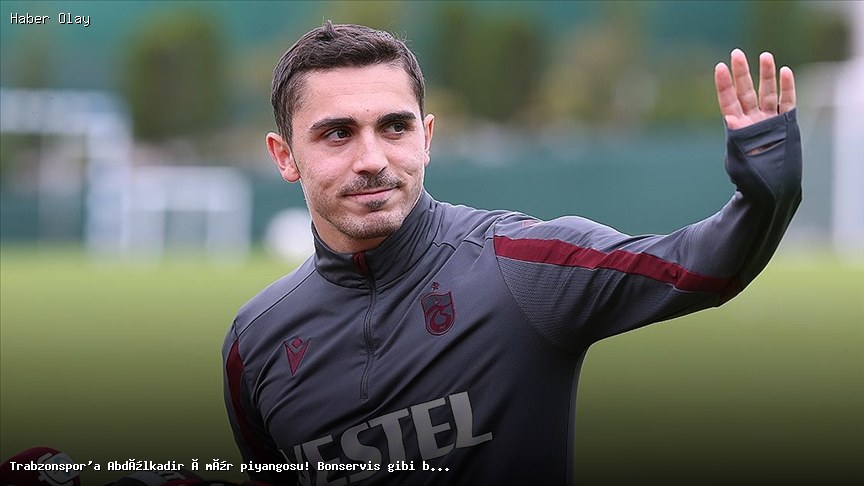 Trabzonspor’un Abdülkadir Ömür İle İlgili Yeni Gelişmeleri